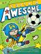 [Captain Awesome 05] • Captain Awesome, Soccer Star